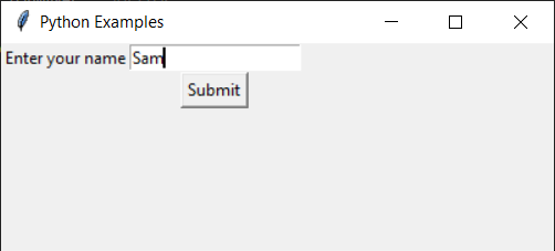 Tkinter Read Input From User Using Entry Widget Python Examples 9847